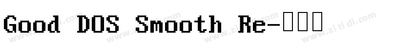 Good DOS Smooth Re字体转换